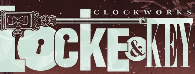 Locke &amp; Key: Clockworks #6 Review