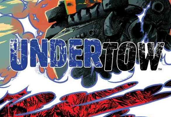 Undertow #2 Review