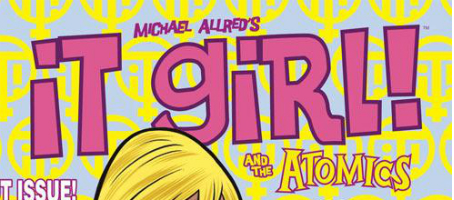 It Girl &amp; The Atomics #4 Review