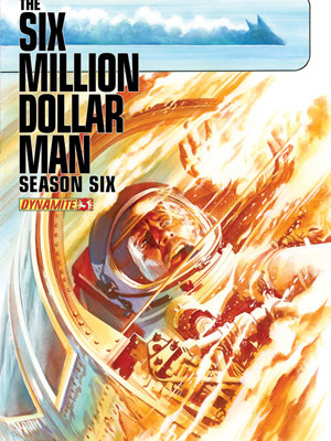 Six Million Dollar Man Season 6 #3 Review